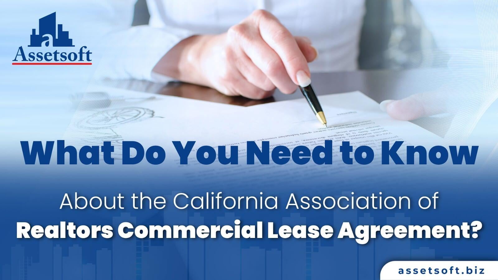 What Do You Need to Know About the California Association of Realtors Commercial Lease Agreement? 